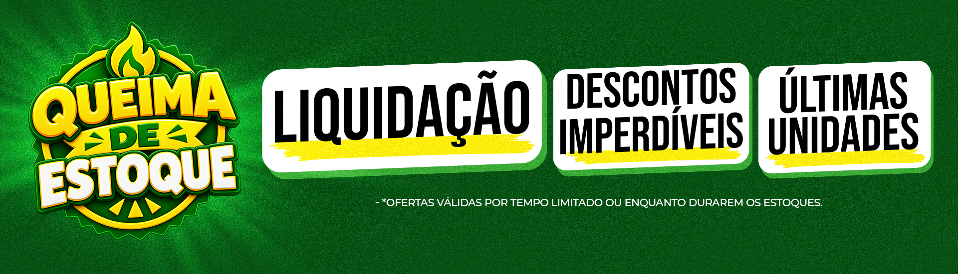 QUEIMA ESTOQUE - LIQUIDACAO