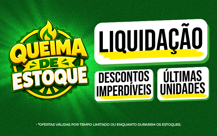 QUEIMA ESTOQUE - LIQUIDACAO